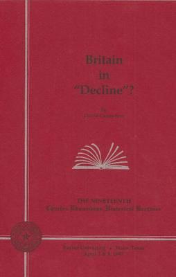 Britain in Decline (Charles Edmondson Historical Lectures)