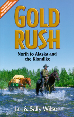 Gold Rush: North to Alaska & the Klondike