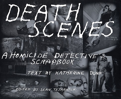 Image for Death Scenes: A Homicide Detective's Scrapbook