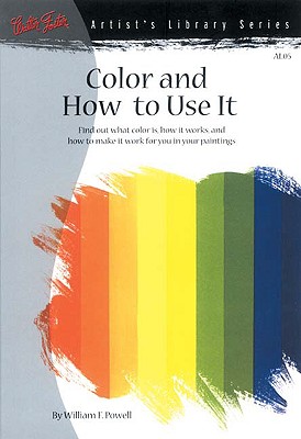 Color and How to Use It (Artist's Library series #05)
