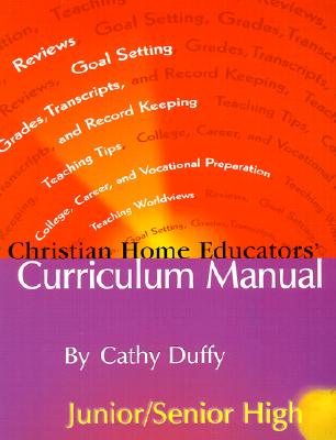 Christian Home Educators' Curriculum Manual: Junior/Senior High
