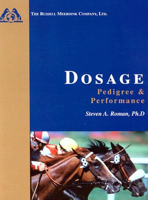 DOSAGE: PEDIGREE AND PERFORMANCE