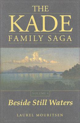 Image for The Kade Family Saga, Vol. 4: Beside Still Waters