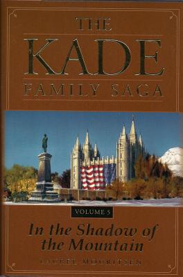 Image for In the Shadow of the Mountain (Kade Family Saga)
