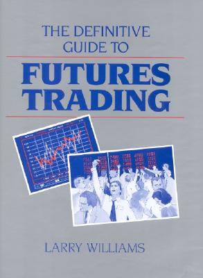 Image for The Definitive Guide To Futures Trading (Volume I)