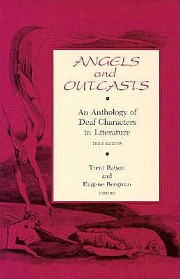 Image for Angels and Outcasts: An Anthology of Deaf Characters in Literature Angels and Outcasts: An Anthology of Deaf Characters in Literature