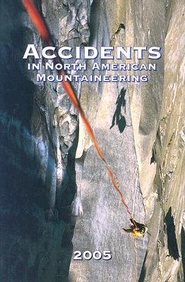 Accidents in North American Mountaineering: 2005 (issue 58).