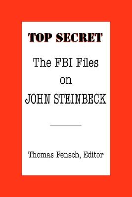Top Secret: The FBI Files on John Steinbeck