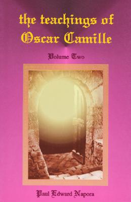 The Teachings of Oscar Camille, Volume Two