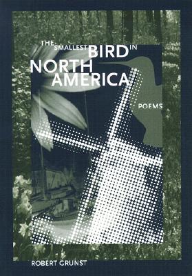 The Smallest Bird in North America (New Issues Poetry & Prose)