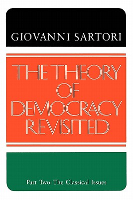 Theory of Democracy Revisited: Part Two: The Classical Issues, Vol. 2