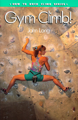 How to Rock Climb: Gym Climb (How To Climb Series)