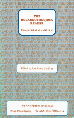 The Rolando Hinojosa Reader: Essays Historical and Critical