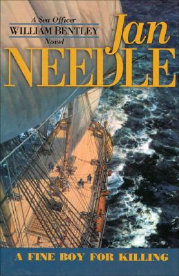 FINE BOY FOR KILLING: THE SEA OFFICER WILLIAM BENTLEY NOVELS, NO. 1