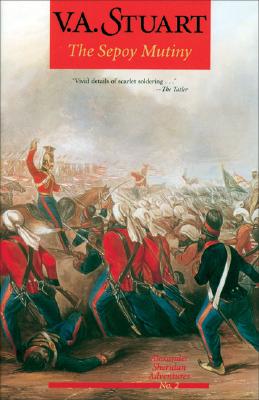 The Sepoy Mutiny (Volume 2) (Alexander Sheridan Adventures, 2)