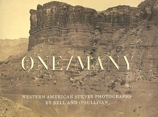 One/Many: Western American Survey Photographs by Bell and O'Sullivan