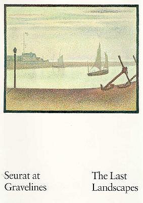 Seurat at Gravelines: The Last Landscapes