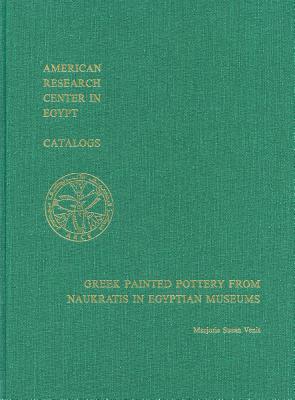 Greek Painted Pottery from Naukratis in Egyptian Museums (Catalogs)