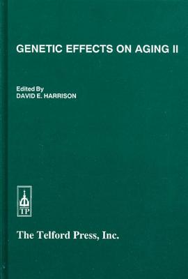 Genetic Effects on Aging (Telford Press) II