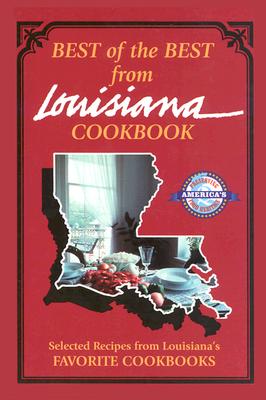 Image for Best of the Best from Louisiana Cookbook: Selected Recipes from Louisiana's Favorite Cookbooks