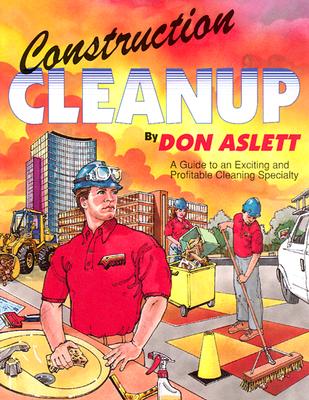 Construction Cleanup: A Guide to an Exciting & Profitable Cleaning Specialty