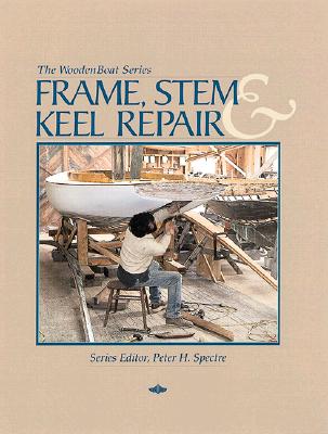 Image for Frame, Stem, and Keel Repair (Woodenboat Series)