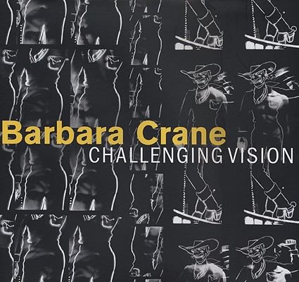 Image for Barbara Crane: Challenging Vision Barbara Crane: Challenging Vision