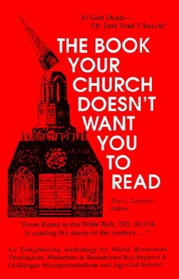 Image for The Book Your Church Doesn't Want You to Read The Book Your Church Doesn't Want You to Read