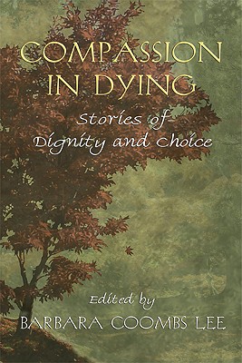 Image for Compassion in Dying: Stories of Dignity and Choice