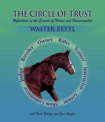 Image for The Circle Of Trust: Reflections On The Essence Of Horses And Horsemanship