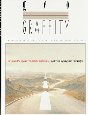 geoGraffity: Explorations of Physical, Cultural, and Intellectual Landscapes - The Geometric Alphabet of Cultural Landscapes