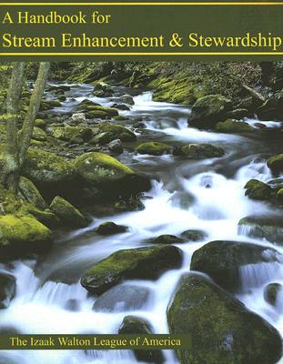 A Handbook For Stream Enhancement & Stewardship