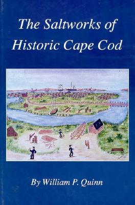 The Historic Saltworks of Cape Cod