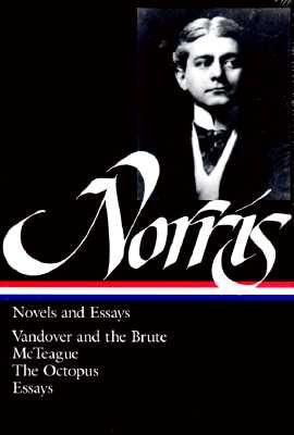 Norris: Novels and Essays (Library of America)