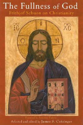Image for Fullness of God : Frithjof Schuon on Christianity