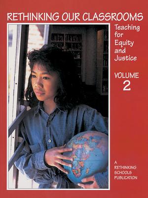 Image for Rethinking Our Classrooms: Teaching For Equity and Justice - Volume 2