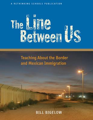 The Line Between Us: Teaching About The Border And