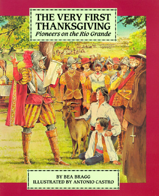 The Very First Thanksgiving Pioneers on the Rio Grande