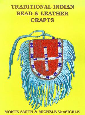 Traditional Indian Bead and Leather Crafts