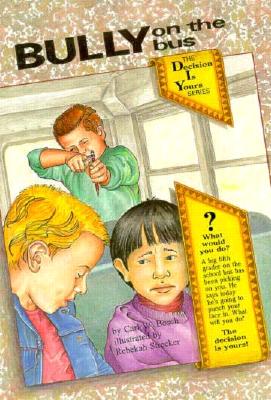 Bully on the Bus (The Decision Is Yours Series No.2)