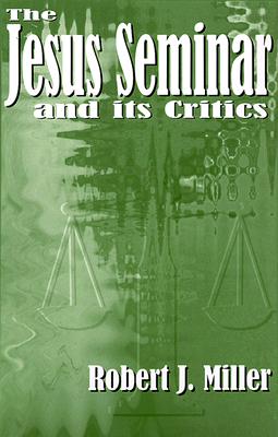 The Jesus Seminar and its Critics