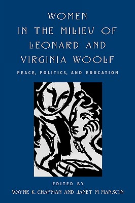 Women in the Milieu of Leonard and Virginia Woolf: Peace Politics and Education