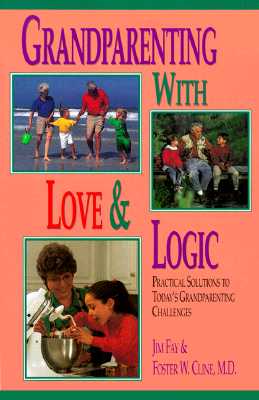 Image for Grandparenting With Love & Logic : Practical Solutions to Todays Grandparenting Challenges