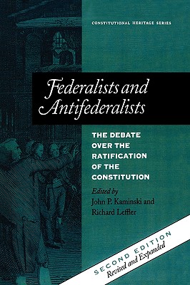 Federalists and Antifederalists: The Debate Over the Ratification of the Constitution