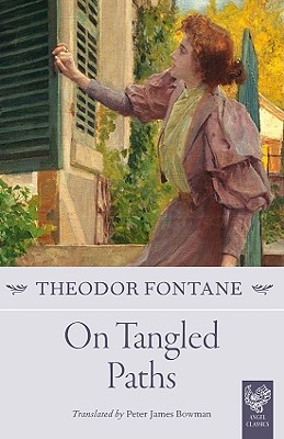 On Tangled Paths (Angel Classics) Fontane, Theodor