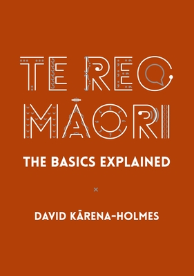 Image for Te Reo M?ori: The Basics Explained