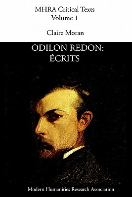 Odilon Redon: Crits (MHRA Critical Texts V. 1 1) (French Edition).