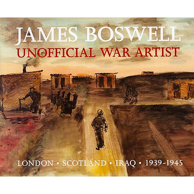 James Boswell: Unofficial War Artist
