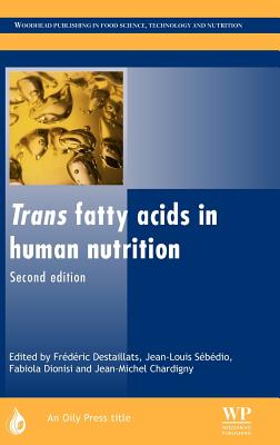 Trans Fatty Acids in Human Nutrition (Oily Press Lipid Library Series)