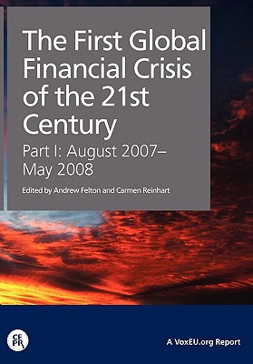 The First Global Financial Crisis of the 21st Century - Part I: August 2007-May 2008